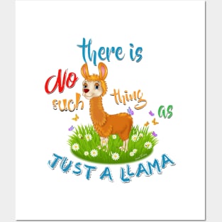 NO Such thing as JUST A LLAMA Posters and Art